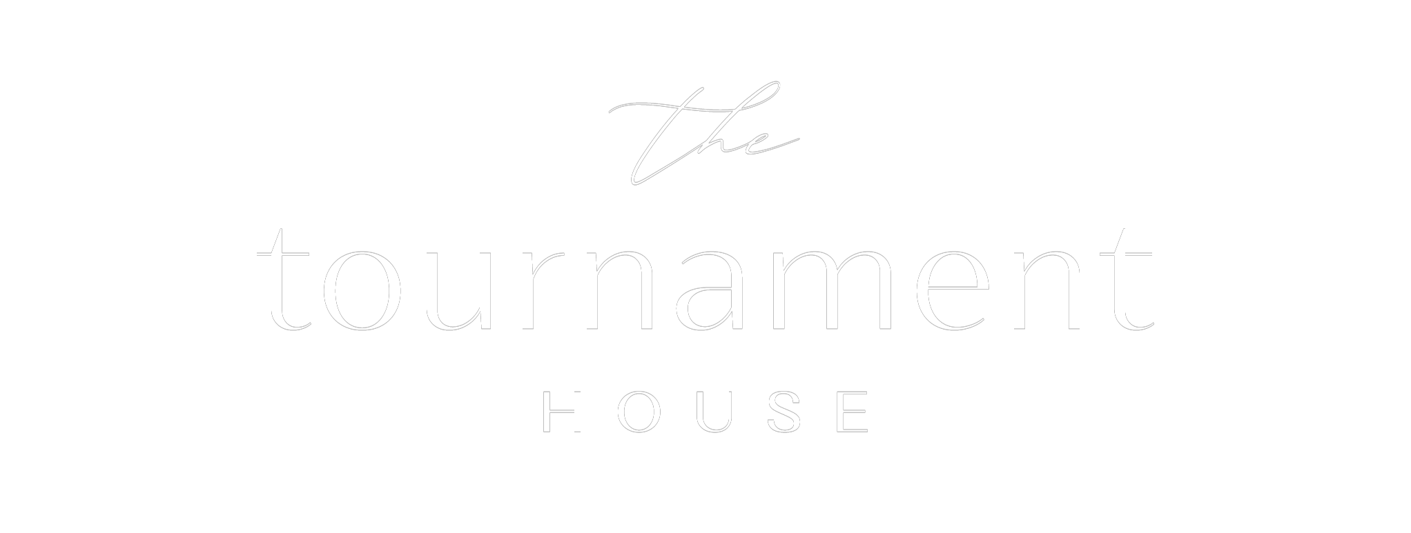 The Tournament House